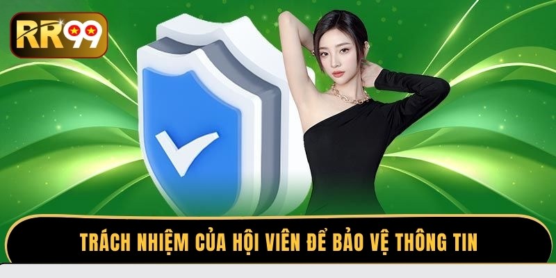 Trách nhiệm của thành viên bảo vệ thông tin